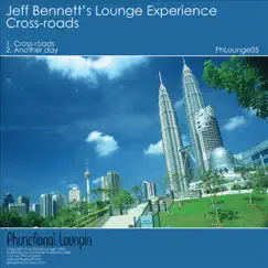 Cross Roads - Single by Jeff Bennett's Lounge Experience album reviews, ratings, credits