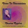 Come Ye Disconsolate - Single album lyrics, reviews, download