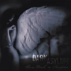 From Death...To Inception by Dark Asylum album reviews, ratings, credits