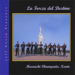 La Forza del Destino by Mariachi Champaña Nevin album reviews, ratings, credits