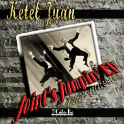 Joint's Jumpin' - Single by Ketel Juan album reviews, ratings, credits
