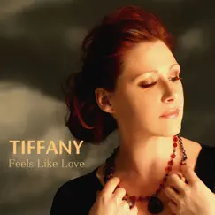Feels Like Love - Single by Tiffany album reviews, ratings, credits