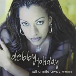 Half A Mile Away.remixes by Debby Holiday album reviews, ratings, credits