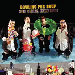 High School Never Ends - Single by Bowling for Soup album reviews, ratings, credits