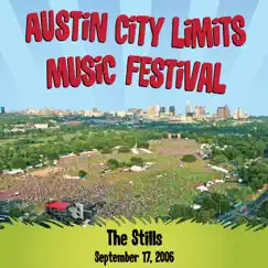 Live At Austin City Limits Music Festival (September 17, 2006) - EP by The Stills album reviews, ratings, credits