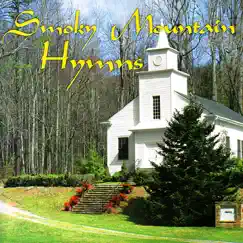 Smoky Mountain Hymns by The Smoky Mountain Band album reviews, ratings, credits