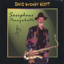 David Sydney Scott / Saxophone-Pennywhistle by David Sydney Scott album reviews, ratings, credits