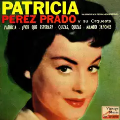Vintage Dance Orchestras No. 135 - EP: Patricia by Pérez Prado and His Orchestra album reviews, ratings, credits