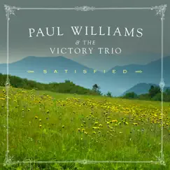 Satisfied by Paul Williams & The Victory Trio album reviews, ratings, credits