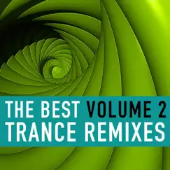 The Best Trance Remixes, Vol. 2 by Various Artists album reviews, ratings, credits