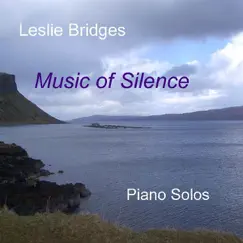 Music of Silence Piano Solos by Leslie Bridges album reviews, ratings, credits