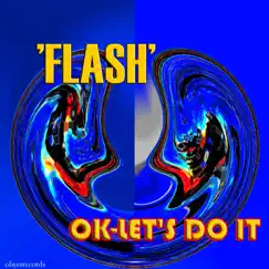 OK Let's Do It by Flash album reviews, ratings, credits