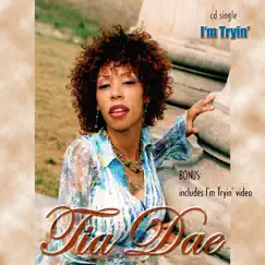 I'm Tryin/ Natural High by Tia Dae album reviews, ratings, credits