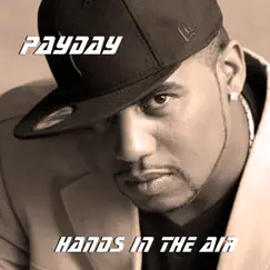 Hands In The Air - Single by PayDay album reviews, ratings, credits