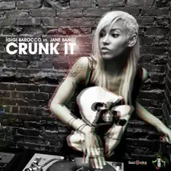 Crunk It by Gigi Barocco & Jane Bang album reviews, ratings, credits