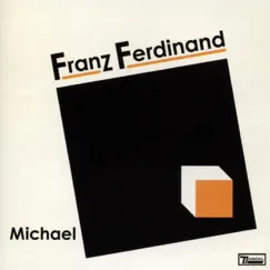 Michael - EP by Franz Ferdinand album reviews, ratings, credits