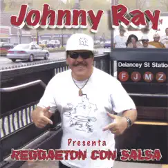 Johnny Ray Presenta Reggaeton Con Salsa by Johnny Ray Salsa Con Clase album reviews, ratings, credits