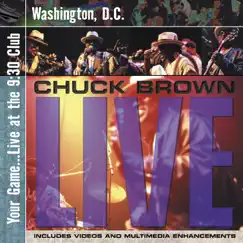 Your Game - Live At the 9:30 Club, Washington, D.C. by Chuck Brown album reviews, ratings, credits
