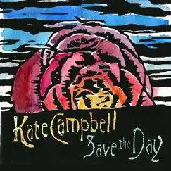 Save the Day by Kate Campbell album reviews, ratings, credits