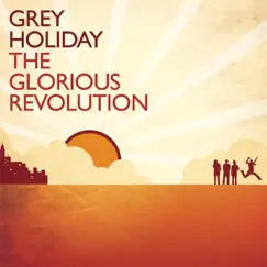 The Glorious Revolution by Grey Holiday album reviews, ratings, credits