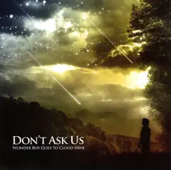 Wonder Boy Goes to Cloud Nine - EP by Don't Ask Us album reviews, ratings, credits