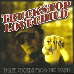 Three Chords from the Truth by Truckstop Lovechild album reviews, ratings, credits