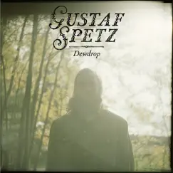 Dewdrop - Single by Gustaf Spetz album reviews, ratings, credits