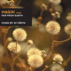 Magik Three (Far from Earth) by Tiësto album reviews, ratings, credits