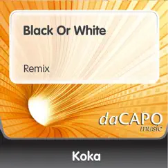 Black or White (Remix) - Single by Koka album reviews, ratings, credits