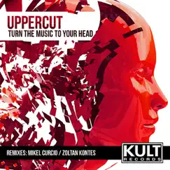 Turn the Music to Your Head (Mikel Curcio Remix) Song Lyrics