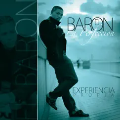 Experiencia Propia by El Baron La Perfeccion album reviews, ratings, credits