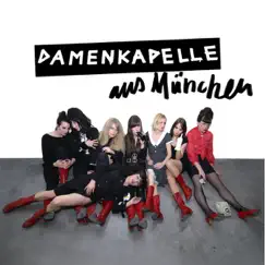 Damenkapelle (aus München) by Damenkapelle (aus München) album reviews, ratings, credits