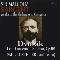 Dvořák: Cello Concerto In B Minor, Op. 104 by Paul Tortelier, The Philharmonic Orchestra & Sir Malcolm Sargent album reviews, ratings, credits