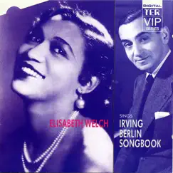 Elisabeth Welch Sings the Irving Berlin Songbook by Elisabeth Welch album reviews, ratings, credits