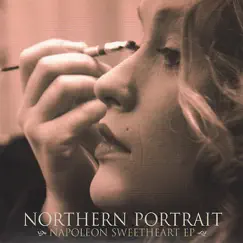 Napoleon Sweetheart - EP by Northern Portrait album reviews, ratings, credits