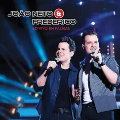 João Neto & Frederico - Ao Vivo Em Palmas by João Neto & Frederico album reviews, ratings, credits