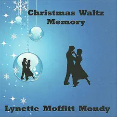 Christmas Waltz Memory - Single by Lynette Moffitt Mondy album reviews, ratings, credits