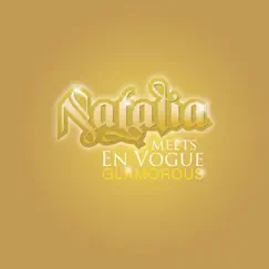 Glamorous - Single by Natalia Meets En Vogue album reviews, ratings, credits