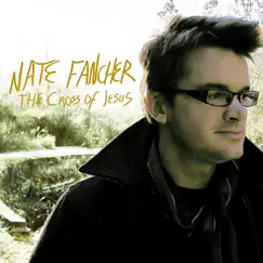 The Cross of Jesus - EP by Nate Fancher album reviews, ratings, credits