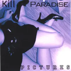 Pictures by Kill Paradise album reviews, ratings, credits