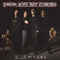 Kiss My Ass by Free Key Bit Chess album reviews, ratings, credits