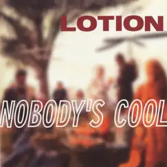 Nobody's Cool by Lotion album reviews, ratings, credits