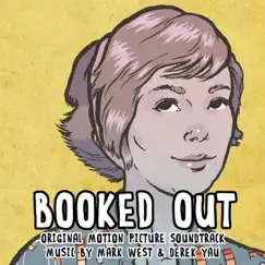 Booked Out (Original Motion Picture Soundtrack) by Mark West & Derek Yau album reviews, ratings, credits