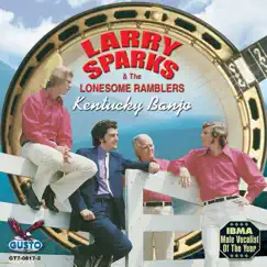 Kentucky Banjo by Larry Sparks & The Lonesome Ramblers & Larry Sparks album reviews, ratings, credits