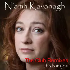 It's for You (The Club Remixes) - Single by Niamh Kavanagh album reviews, ratings, credits