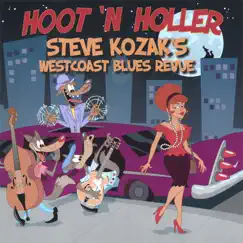 Hoot 'N Holler by Steve Kozak's West Coast Blues Revue album reviews, ratings, credits