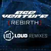 Rebirth - Loud Remixes album lyrics, reviews, download