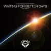 Waiting for Better Days (Remixes) [feat. Sab*In] album lyrics, reviews, download