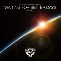 Waiting for Better Days (Club Mix) Song Lyrics