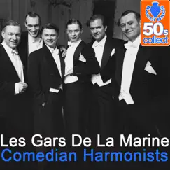 Les gars de la marine (Remastered) - Single by Comedian Harmonists album reviews, ratings, credits
